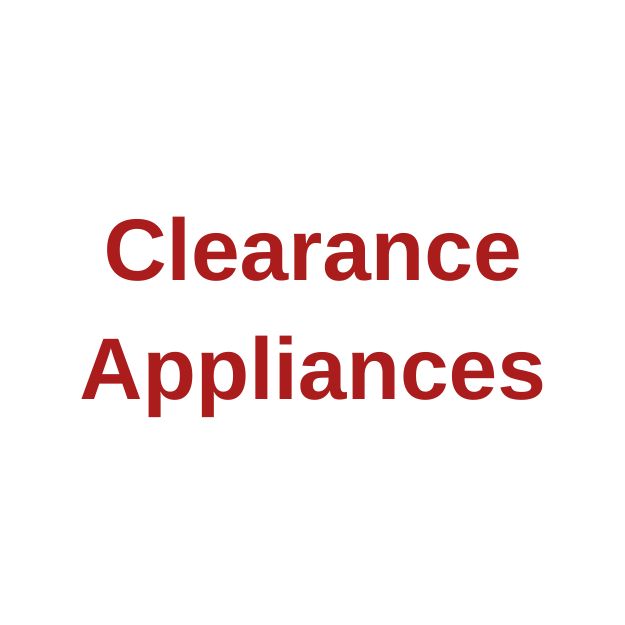 CLEARANCE PRODUCTS – The Appliance Advantage